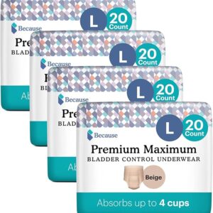 Because Premium Maximum Plus Adult Incontinence and Postpartum Bladder Leak Underwear for Women, Maximum Absorbency, Disposable, Beige, Large, 80 Count (4 Packs of 20)